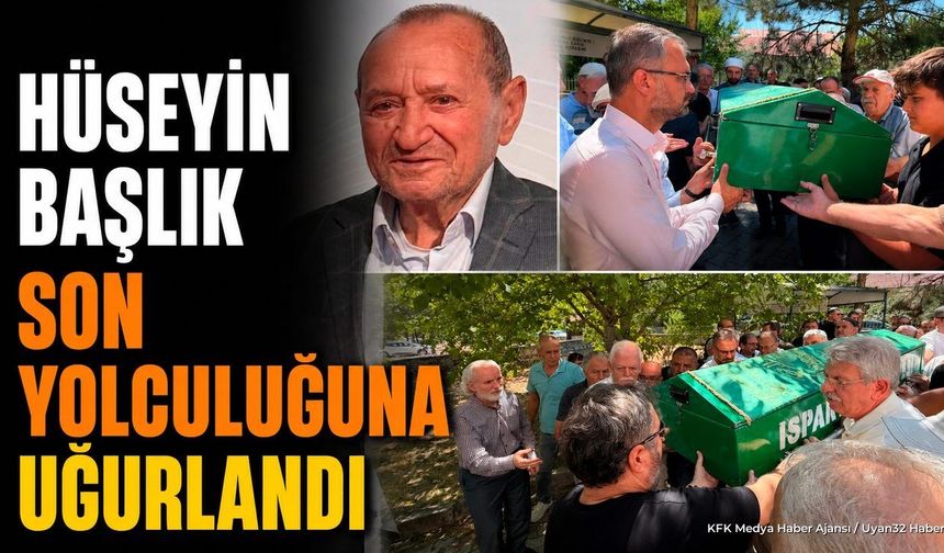 MHP Isparta Eski İl Başkanı Hüseyin Başlık Son Yolculuğuna Uğurlandı