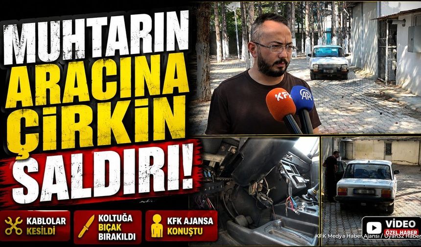 Muhtar Musa Doğan'ın Aracına Çirkin Saldırı