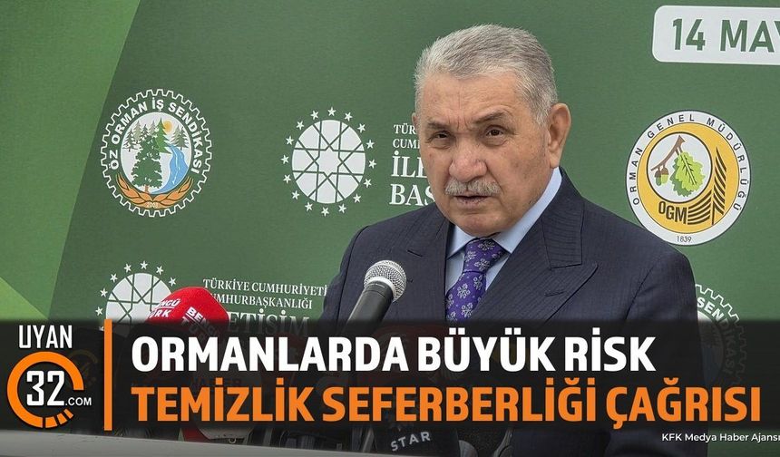 Ormanlarda Yangın Riski Artıyor: Temizlik Seferberliği Çağrısı