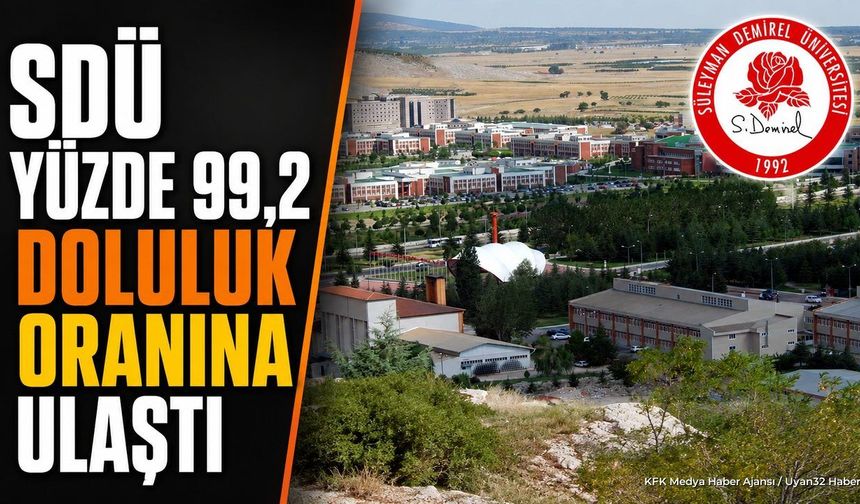 SDÜ YKS Yerleştirme Sonuçlarında Yüzde 99,2 Doluluk Oranına Ulaştı