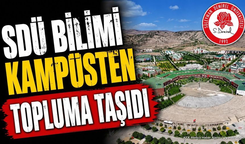 Süleyman Demirel Üniversitesi 9 Ayda 72 Bilim Etkinliğine İmza Attı