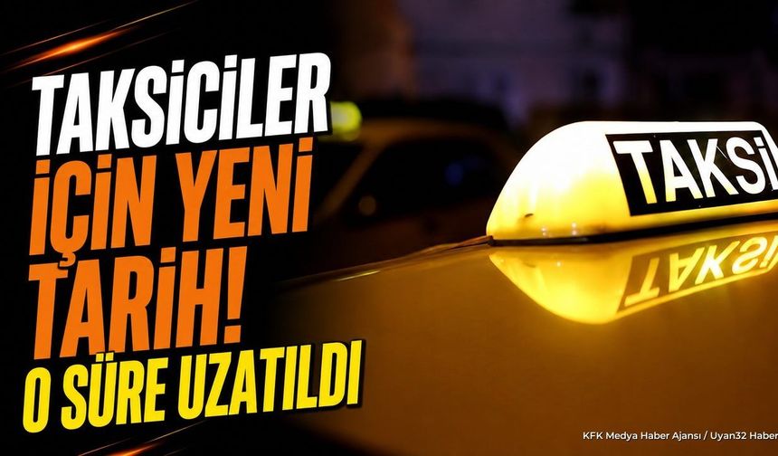 Taksicilere Mali Cihaz Müjdesi: Zorunluluk Süresi Uzatıldı