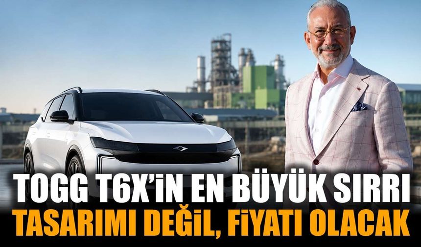 Togg T6X’in En Büyük Sırrı Tasarımı Değil, Fiyatı Olacak