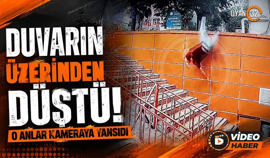 Duvarın Üzerinden Düştü! O Anlar Kameraya Yansıdı