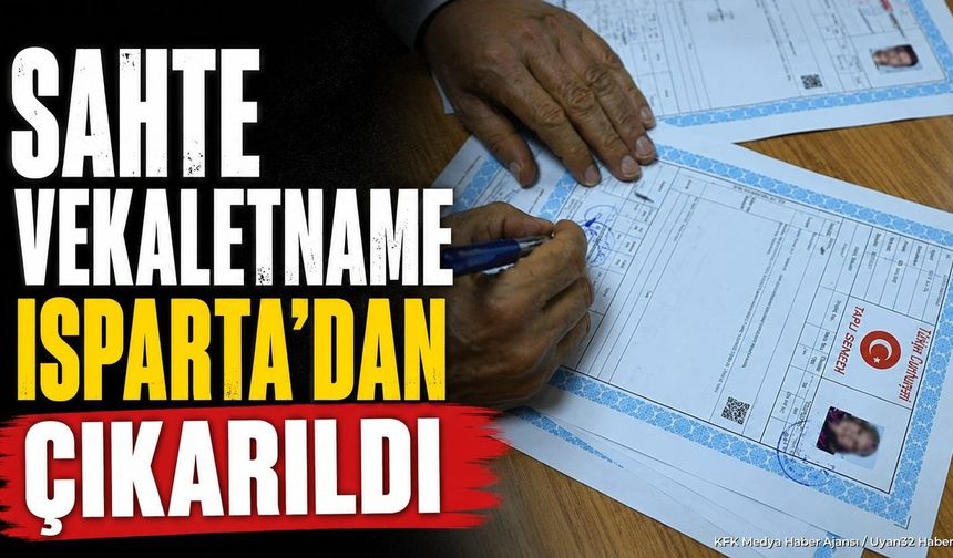 10 milyon liralık arsayı 1,6 milyona sattılar: Sahte vekaletname Isparta'dan çıktı!