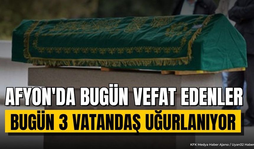 Afyonkarahisar Vefat İlanları: 7 Eylül 2026 Cenaze Bilgileri