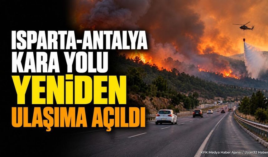 ISPARTA YOLUNDA YANGIN DEHŞETİ!