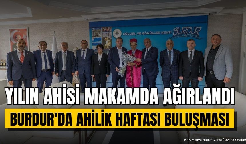 Burdur'da Ahilik Haftası Ziyareti: Yılın Ahisi Ercengiz'le Buluştu