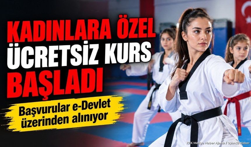 KADINLARA ÖZEL ÜCRETSİZ KURS BAŞLADI