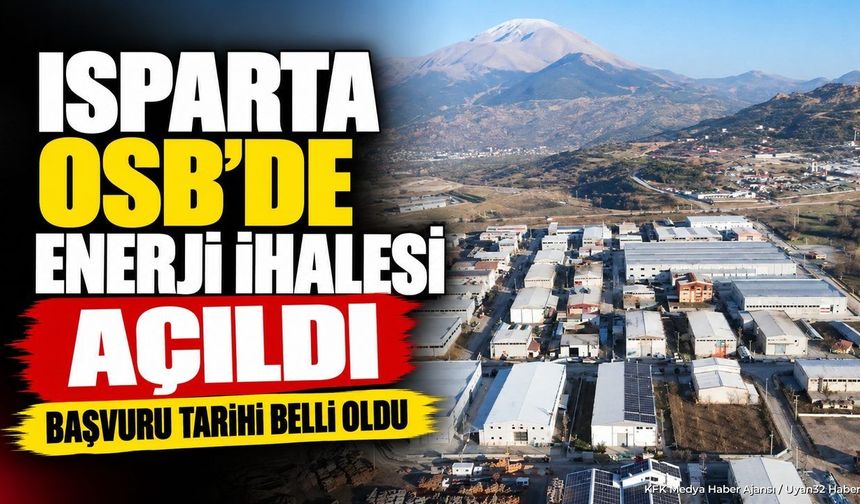 ISPARTA OSB'DE DEV İHALE BAŞLADI!