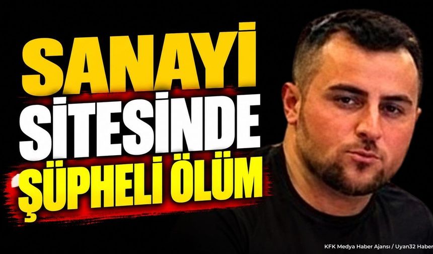 SANAYİ SİTESİNDE ACI SON!