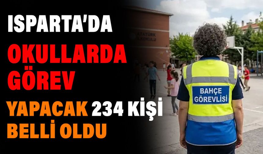 Isparta’da Okullarda Görev Yapacak 234 Kişi Belli Oldu