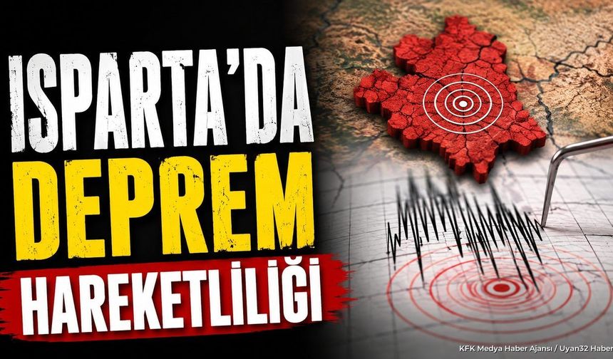 Isparta'da Peş Peşe Mikro Depremler: 8 Günde Farklı İlçelerde Hareketlilik Yaşandı!