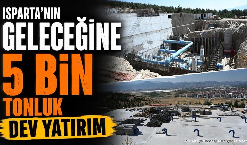 Isparta'da Su Sıkıntısına Son Yapılacak Dev Depo Hangi Mahalleleri Kapsıyor?