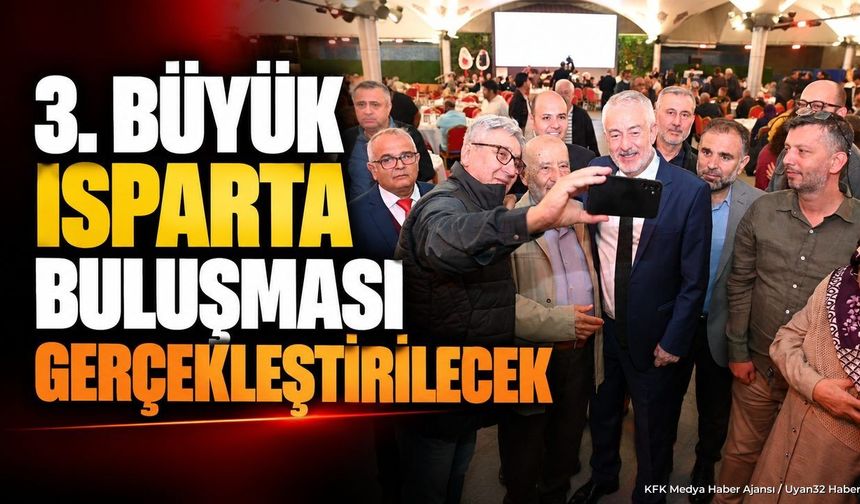 İSTANBUL'DA DEV ISPARTA BULUŞMASI!