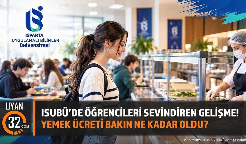 ISUBÜ’de Öğrencileri Sevindiren Gelişme! Yemek Ücreti Bakın Ne Kadar Oldu?