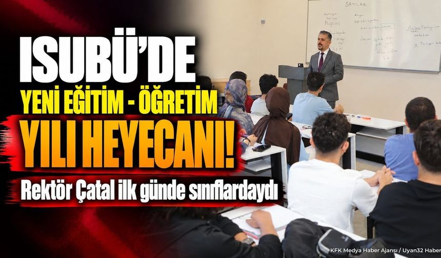 ISUBÜ'DE 25 BİN ÖĞRENCİ HEYECANI!
