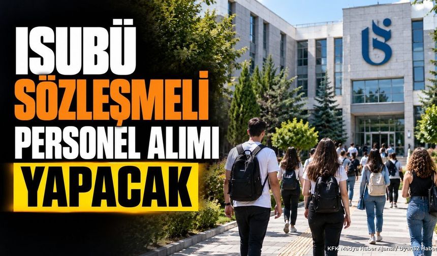 ISUBÜ'DEN SINAVSIZ PERSONEL ALIMI!