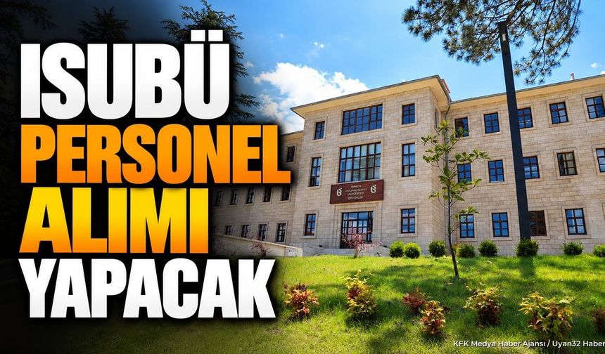 ISUBÜ 7 PERSONEL ALACAK!