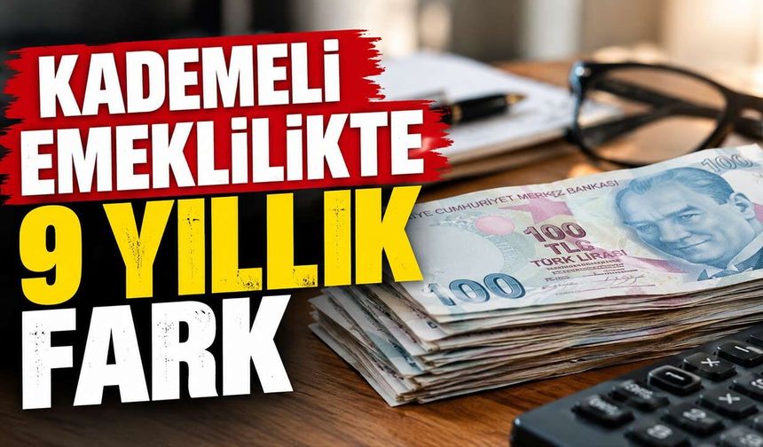 Kademeli emeklilikte 9 yıllık fark: 1999 ve 2008 arasında ne değişiyor?