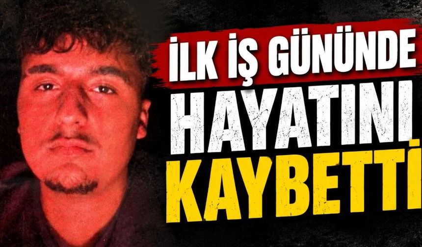 İlk iş gününde hayatını kaybetti