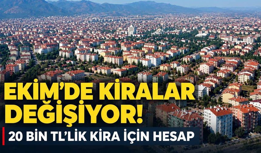 Kira zammında Ekim sürprizi: 20 bin TL'lik kira bakın kaç TL olacak