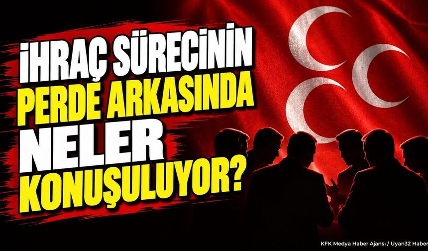 MHP'DE 7 İSME İHRAÇ TALEBİ!