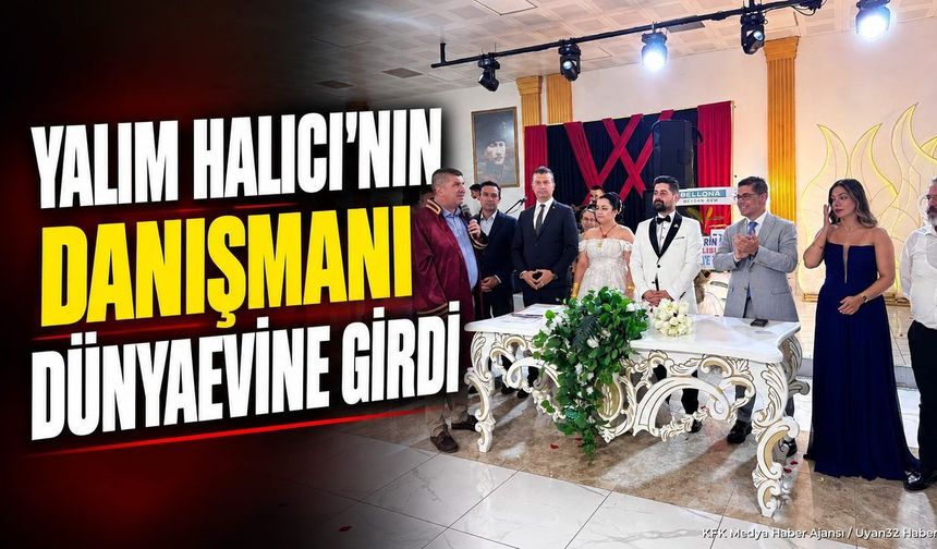 DANIŞMAN EMRE ERKAN DÜNYAEVİNE GİRDİ