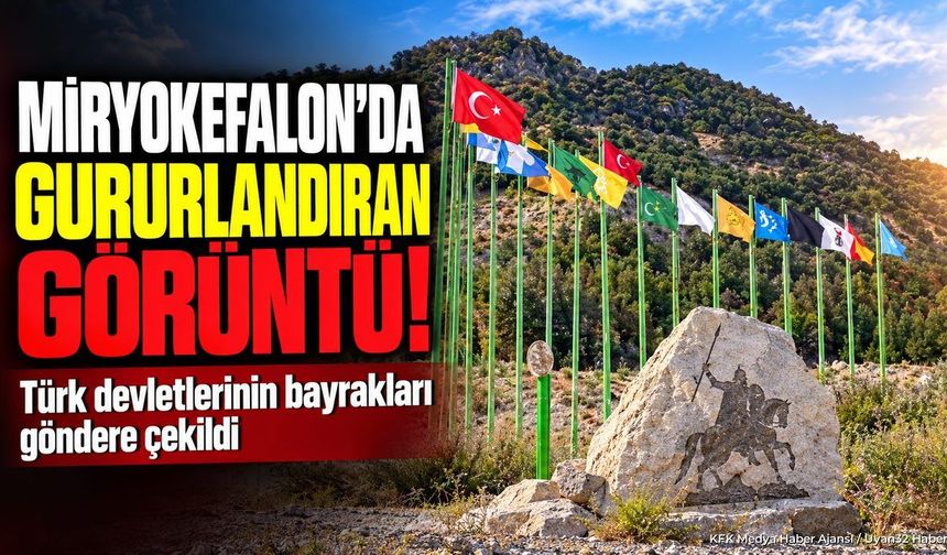 MİRYOKEFALON'DA GURURLANDIRAN GÖRÜNTÜ!