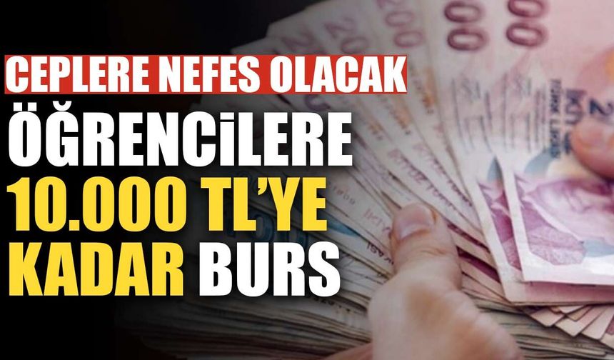 Öğrencilerin cebine nefes olacak: 10.000 TL’ye kadar burs başvuruları başladı