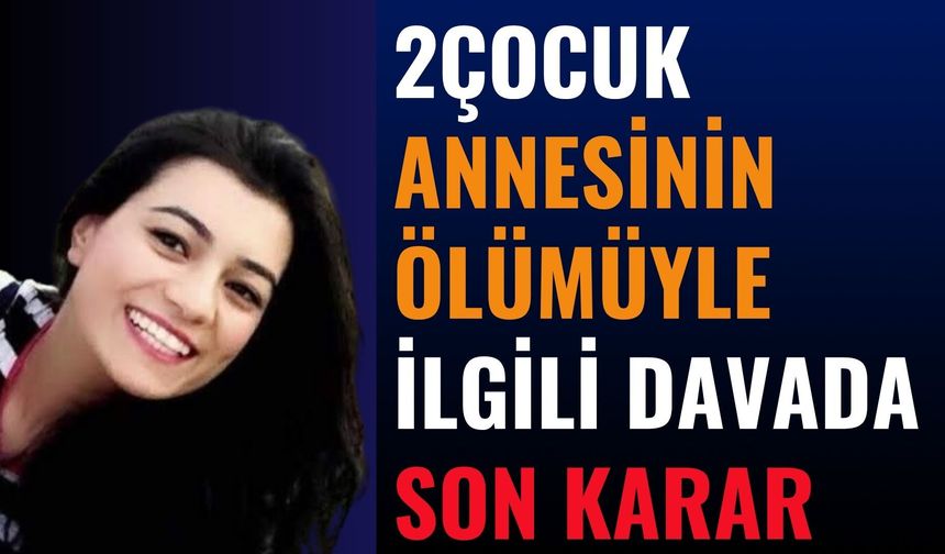 Özge Bedir Davasında Son Karar: Cezalar Onandı