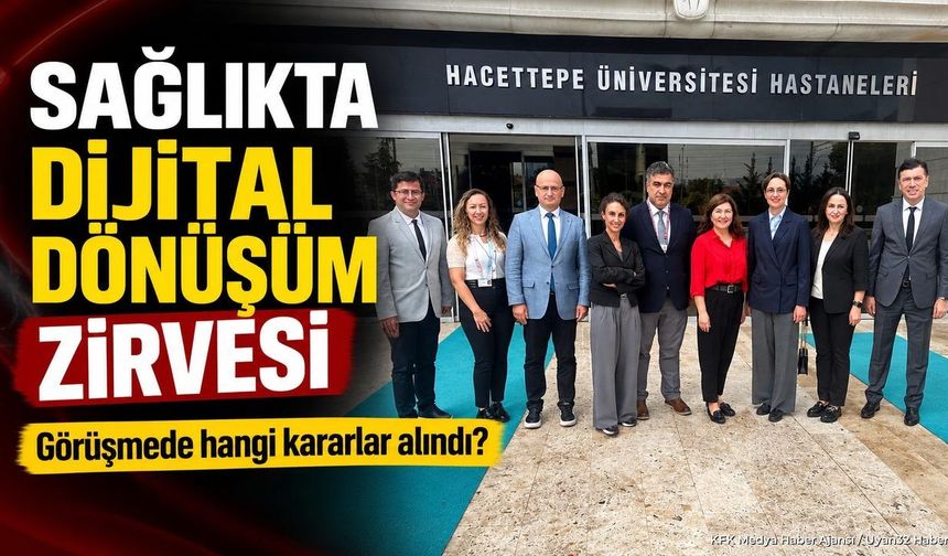SAĞLIKTA DİJİTAL DÖNÜŞÜM ZİRVESİ