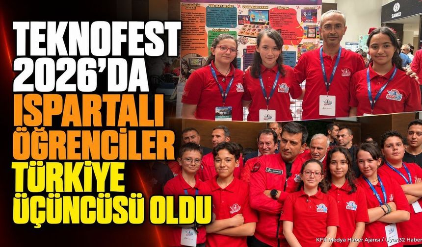 TEKNOFEST'TE ISPARTA'YA BÜYÜK GURUR