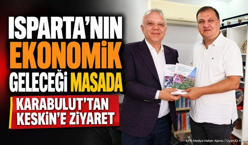 ISPARTA EKONOMİSİ İÇİN KRİTİK ADIM