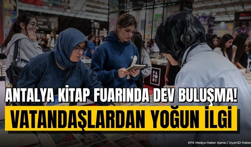 16. Antalya Kitap Fuarı Kapılarını Açtı: Öğrencilerden Yoğun İlgi