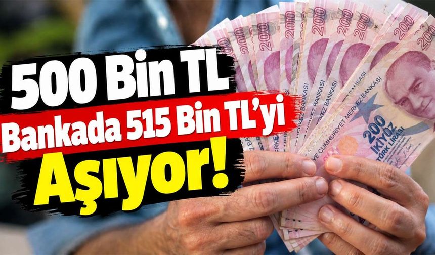 500 Bin TL Bankada 515 Bin TL'yi Aşıyor! Peki 1 Milyon TL 32 Gün Sonra Kaç TL Oluyor?