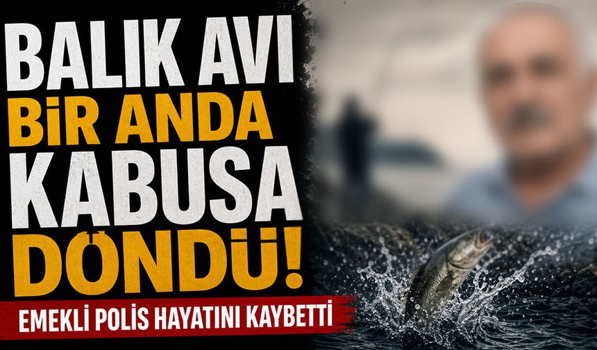 Burdurlu Emekli Polis Balık Avında Hayatını Kaybetti