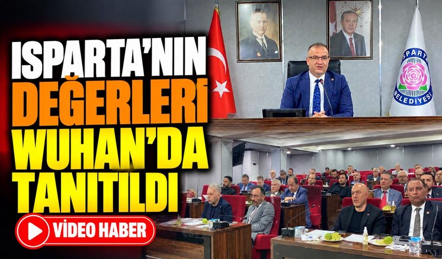 WUHAN'DA ISPARTA İÇİN SÜRPRİZ ADIM