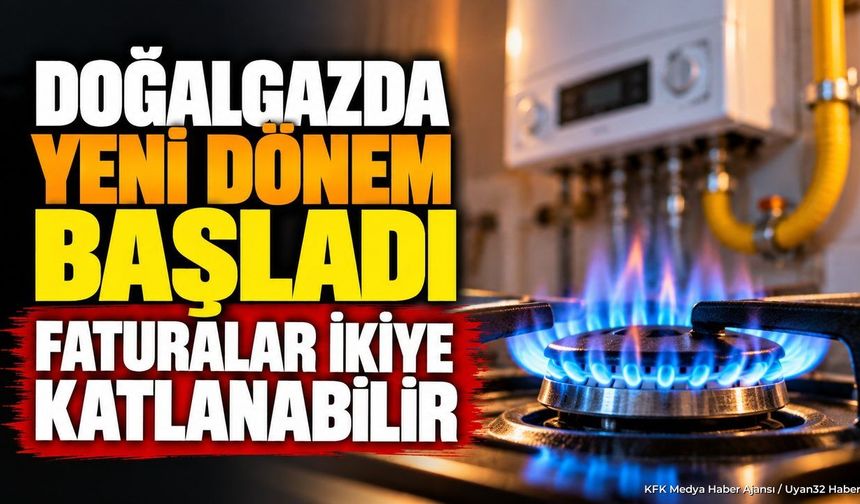 DOĞALGAZDA O LİMİTE DİKKAT!