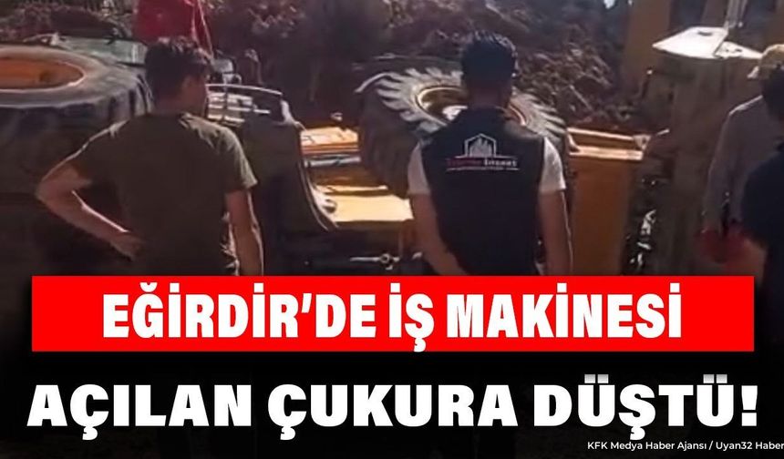İŞ MAKİNESİ ÇUKURA DÜŞTÜ!