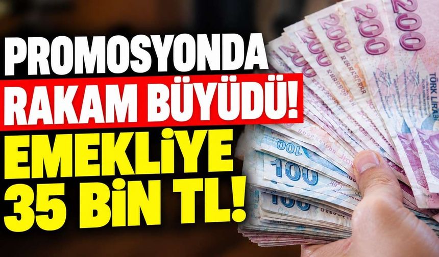 Emekli Promosyonunda Rakam Büyüdü! 3 Yıllık Taahhüde 35 Bin TL'ye Varan Ödeme