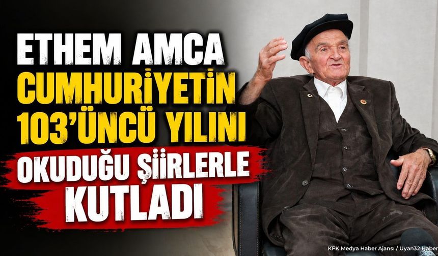 85 YAŞINDAKİ ETHEM AMCADAN ZİYARET