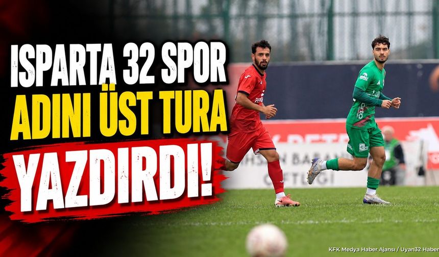 ISPARTA32SPOR KUPADA GEÇİT VERMEDİ!