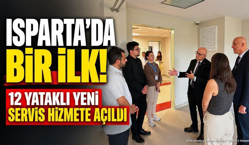 ISPARTA'DA YENİ SAĞLIK HİZMETİ