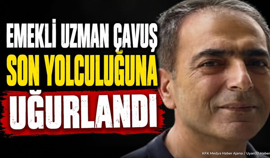 UZMAN ÇAVUŞ GÜLGÖZEL VEFAT ETTİ