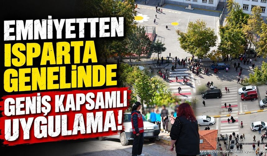 ISPARTA'DA DENETİM SÜRÜYOR
