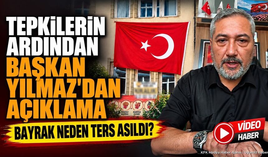 TERS BAYRAK TARTIŞMASINDA SESSİZLİK BOZULDU