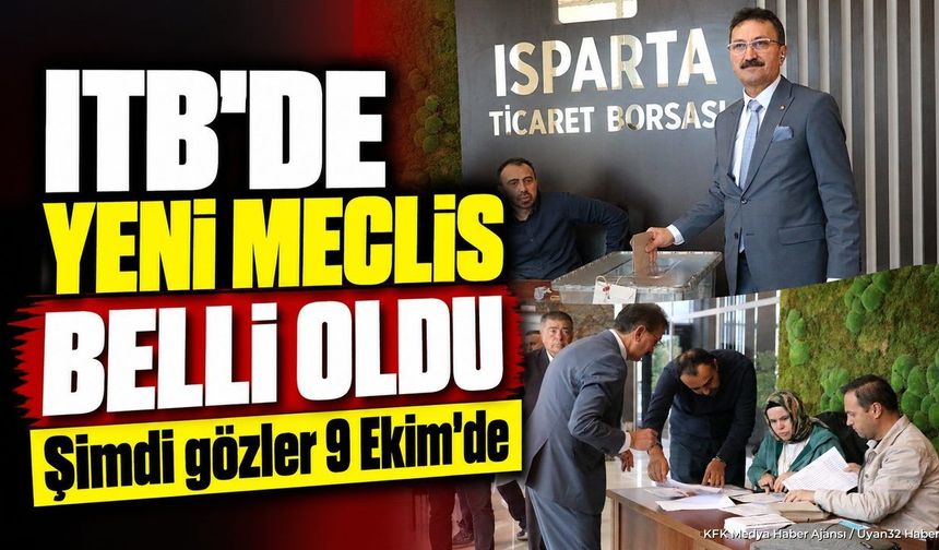 ISPARTA BORSASI SEÇİMİNİ TAMAMLADI!