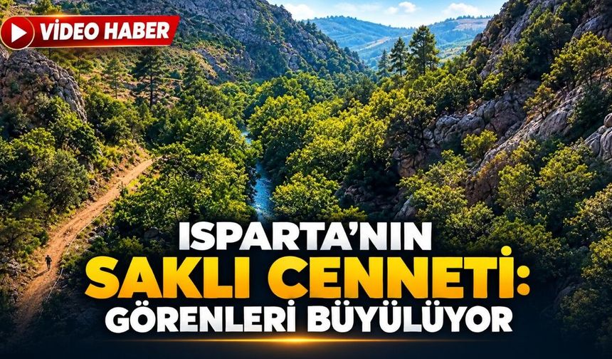 ISPARTA'NIN DOĞA MİRASI DİKKAT ÇEKTİ