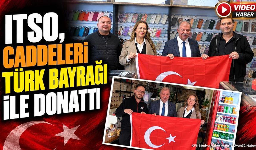 ITSO'DAN ESNAFA BAYRAK!